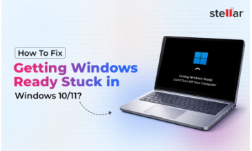 How To Fix Getting Windows Ready Stuck in Windows 10/11?