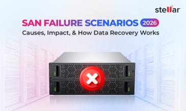 SAN Failure Scenarios in 2026: Causes, Impact, and How Data Recovery Works